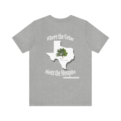 Where The Cedar Meets the Mesquite - Mens T-shirt